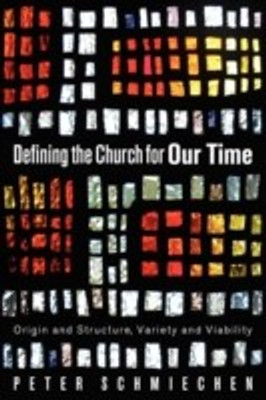 Defining the Church for Our Time(English, Paperback, Schmiechen Peter)
