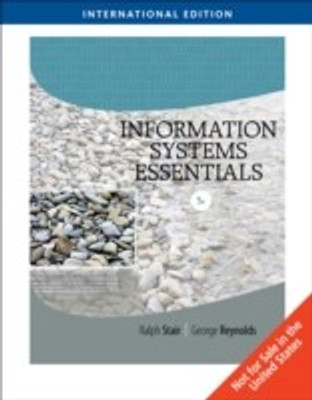 Information Systems Essentials 5 Rev ed Edition(English, Mixed media product, Reynolds George)