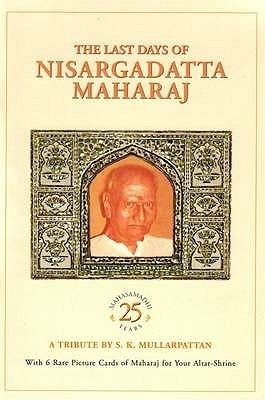 The Last Days of Nisargadatta Maharaj(English, Paperback, Mullarpattan S.K.)