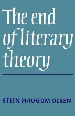The End of Literary Theory(English, Hardcover, Olsen Stein Haugom)