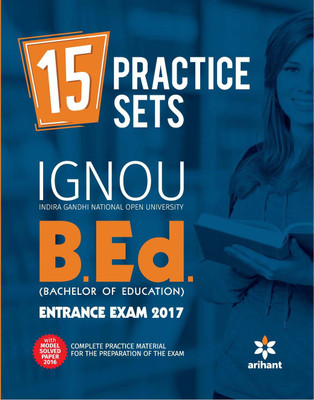 15 Practice Sets IGNOU B.Ed. Entrance Exam 2017(English, Paperback, Arihant Experts)