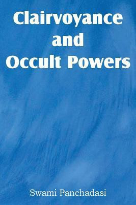 Clairvoyance and Occult Powers(English, Paperback, Panchadasi Swami)