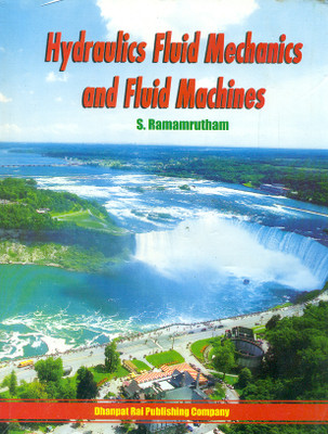 Hydraulics Fluid Mechanics and Fluid Machines 9th  Edition(English, Paperback, S. Ramamrutham)