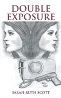 Double Exposure(English, Paperback, Scott Sarah Ruth)
