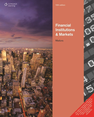 Financial Institutions & Markets 10th  Edition(English, Paperback, Madura Jeff)