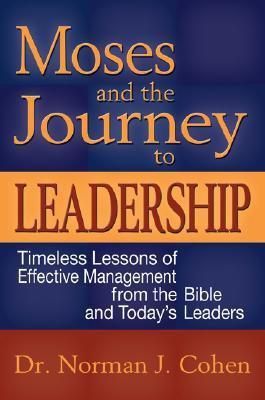 Moses and the Journey to Leadership(English, Hardcover, Cohen Norman J.)