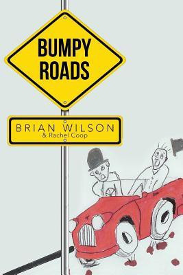 Bumpy Roads(English, Paperback, Wilson Brian)