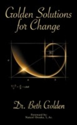 Golden Solutions For Change(English, Paperback, Golden Dr. Beth)