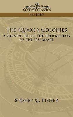 The Quaker Colonies(English, Paperback, Fisher Sydney G)