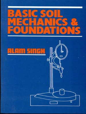 Basic Soil Mechanics & Foundations(English, Paperback, Singh Alam)