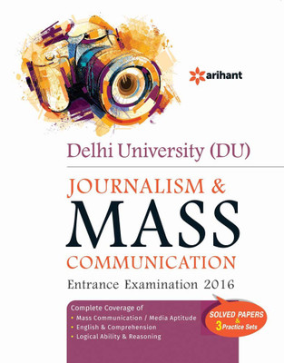Du Journalism & Mass Communication Entrance Examination 2016(English, Paperback, unknown)