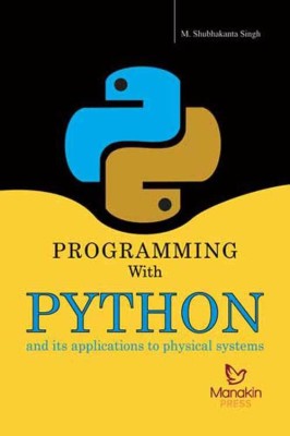 Programming With PYTHON and its applications to physical systems(English, Paperback, M Shubhakanta Singh)