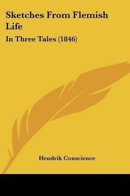 Sketches From Flemish Life(English, Paperback, Conscience Hendrik)