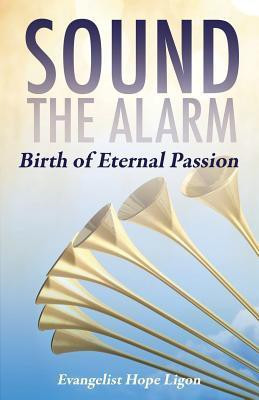 Sound the Alarm(English, Paperback, Ligon Evangelist Hope)