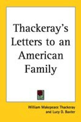 Thackeray's Letters to an American Family(English, Paperback, Thackeray William Makepeace)