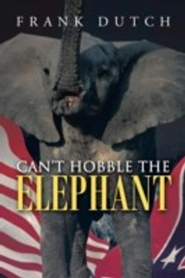 Can't Hobble the Elephant(English, Paperback, Dutch Frank)