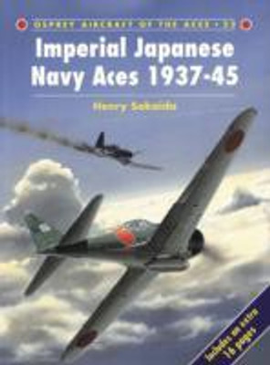 Imperial Japanese Navy Aces 1937-45(English, Paperback, Sakaida Henry)