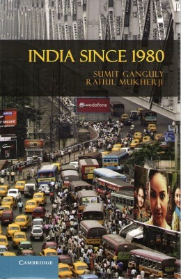 India Since 1980 South Asian Edition(English, Hardcover, Ganguly Sumit Associate Professor)