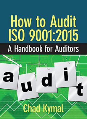 How to Audit ISO 9001(English, Paperback, Kymal Chad)