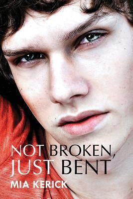 Not Broken, Just Bent(English, Paperback, Kerick Mia)