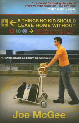 8 Things No Kid Should Leave Home Without(English, Paperback, McGee Joe)