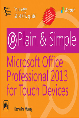Plain & Simple  - Microsoft office Professional 2013 for Touch Devices(English, Paperback, Katherine Murray)