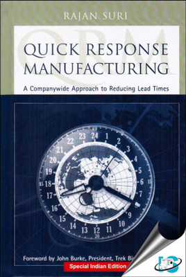 Quick Response Manufacturing : A Companywide Approach to Reducing Lead Times(English, Hardcover, Rajan Suri)