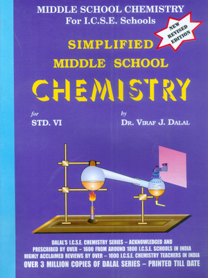 Dalal ICSE Chemistry Series: Simplified Middle School Chemistry For Class-6 (New Revised Edition)(English, Paperback, Dr. Viraf J. Dalal)