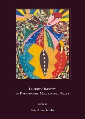 Linguistic Identity in Postcolonial Multilingual Spaces(English, Hardcover, unknown)