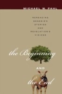 The Beginning and the End(English, Paperback, Pahl Michael W.)