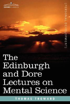The Edinburgh and Dore Lectures on Mental Science(English, Paperback, Troward Thomas Judge)