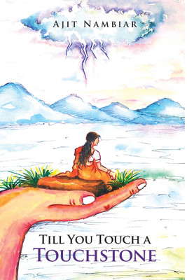 Till You Touch a Touchstone(English, Paperback, Ajit Nambiar)