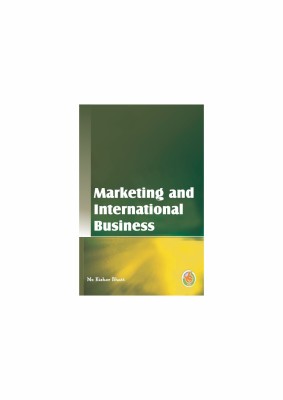 Marketing and Internatioanl Business(English, Paperback, Mr. Kishor Bhatt)