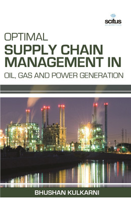 Optimal Supply Chain Management in Oil, Gas and Power Generation(English, Hardcover, Kulkarni Bhushan)