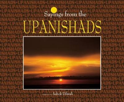 Sayings from the Upanishads(English, Paperback, Dilwali Ashok)