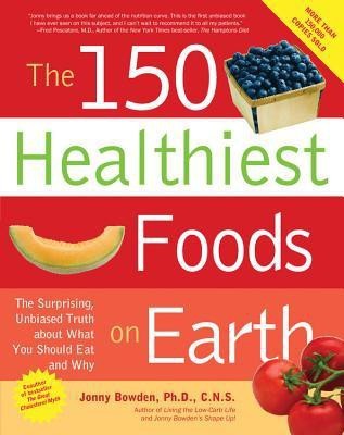 The 150 Healthiest Foods on Earth(English, Paperback, Bowden Jonny)