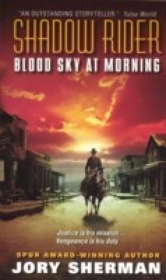 Shadow Rider: Blood Sky at Morning(English, Paperback, Sherman Jory)