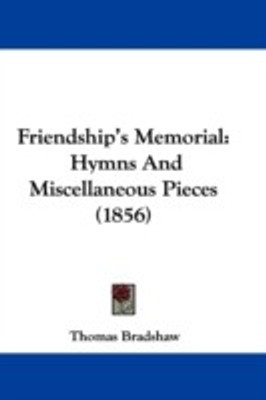 Friendship's Memorial(English, Paperback, Bradshaw Thomas)