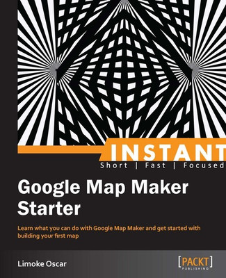 Instant Google Map Maker Starter(English, Electronic book text, Oscar Limoke)