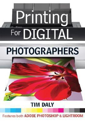 Printing for Digital Photographers(English, Paperback, Daly Tim)