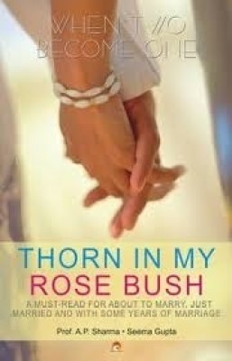 Thorn in My Rose Bush 01 Edition(English, Paperback, Gupta Sharma Seema)