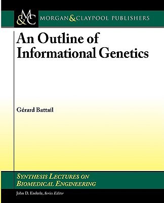 An Outline of Informational Genetics(English, Paperback, Battail Gerard)