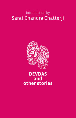 DEVDAS AND OTHER STORIES(English, Paperback, SARAT CHANDRA CHATTERJEE)
