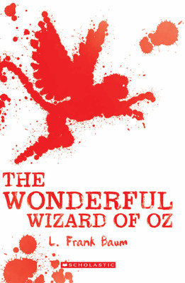 Scholastic Classics: the Wonderful Wizard of Oz(English, Paperback, Baum L Frank)