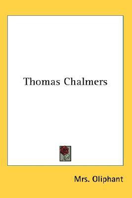 Thomas Chalmers(English, Paperback, Oliphant Margaret Wilson)