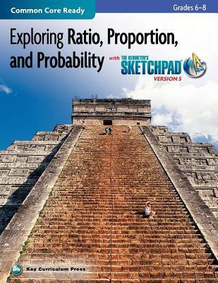 Exploring Ratio, Proportion, and Probability, Grades 6-8, with the Geometer's Sketchpad(English, Paperback, unknown)