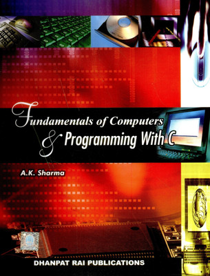 Fundamentals of Computers & Programming with C(English, Paperback, A. K. Sharma)