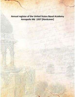 Annual Register Of The United States Naval Academy Annapolis Md 1937(English, Hardcover, Anonymous)