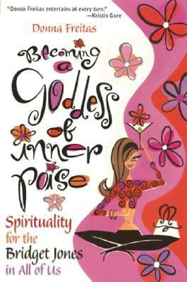 Becoming a Goddess of Inner Poise 1st Edition(English, Paperback, Freitas Donna)