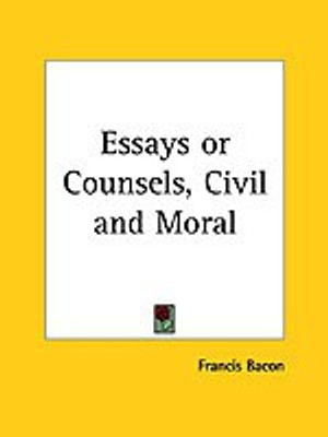 Essays or Counsels, Civil and Moral(English, Paperback, Bacon Francis)